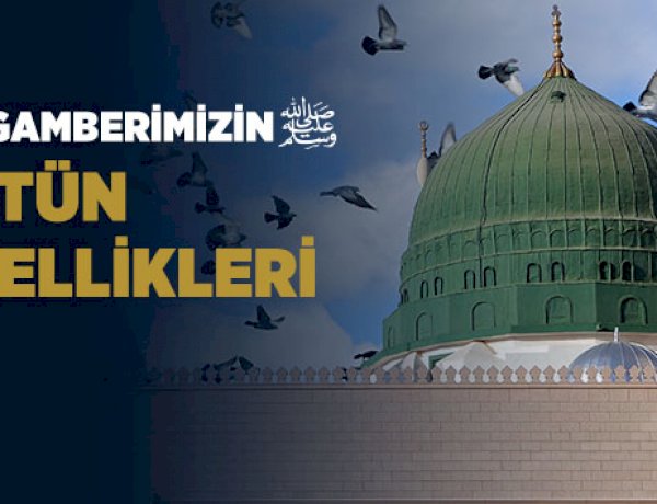 Muhammed Aleyhisselam’ın, Diğer Peygamberlere Üstünlüğü